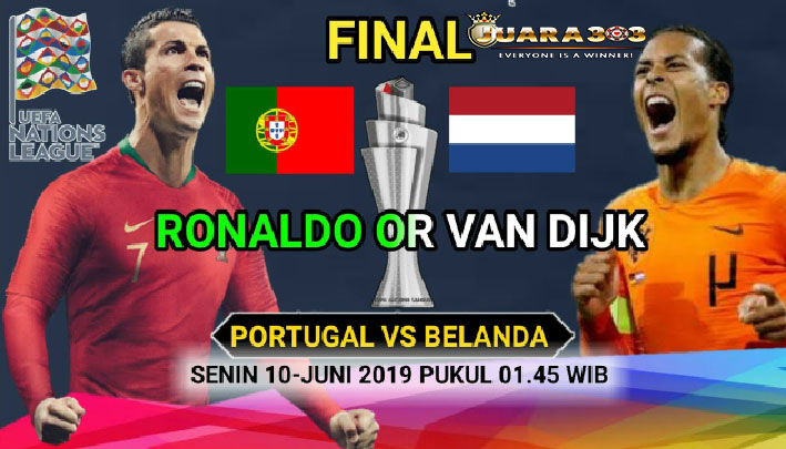 Prediksi Final UEFA Nations League Portugal vs Belanda 10 Juni 2019